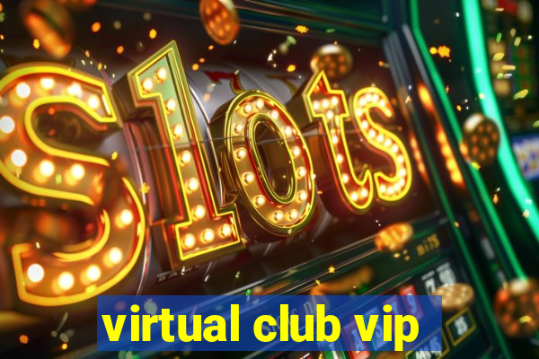 virtual club vip